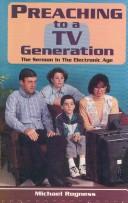 Cover of Preaching to a TV Generation by Michael Rogness