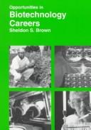 Front cover of Opportunities in biotechnology careers by Sheldon S. Brown