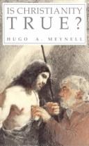 Cover of Is Christianity true? by Hugo Anthony Meynell
