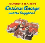 Front cover of Margret & H.A. Rey's Curious George and the firefighters by Anna Grossnickle Hines