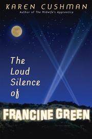 Front cover of The loud silence of Francine Green by Karen Cushman