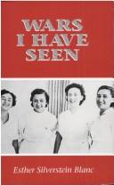 Cover of Wars I have seen by Esther Silverstein Blanc