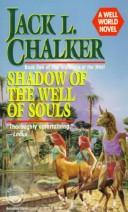 Front cover of Shadow of the well of souls by Jack L. Chalker