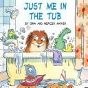 Front cover of Just me in the tub by Gina Mayer