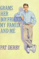 Front cover of Grams, Her Boyfriend, My Family, and Me by Pat Derby