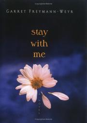 Front cover of Stay with me by Garret Freymann-Weyr