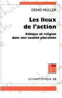 Cover of Les lieux de l'action by Denis Müller