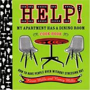 Front cover of Help! My Apartment Has a Dining Room Cookbook by Kevin Mills