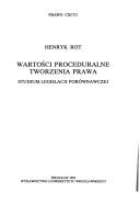 Front cover of Wartości proceduralne tworzenia prawa by Henryk Rot