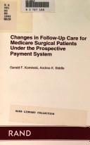 Front cover of Changes in follow-up care for medicare surgical patients under the prospective payment system by Gerald F. Kominski