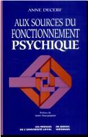 Front cover of Aux sources du fonctionnement psychique by Anne Decerf