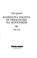Front cover of Zgodovina šolstva in pedagogike na Slovenskem by Vlado Schmidt