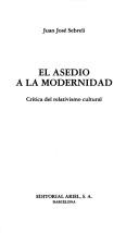 Front cover of El asedio a la modernidad by Juan José Sebreli