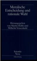 Front cover of Moralische Entscheidung und rationale Wahl by Martin Hollis