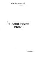 Front cover of El Ombligo De Edipo by Horacio Salazar