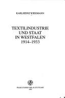 Front cover of Textilindustrie und Staat in Westfalen, 1914-1933 by Karlheinz Wiegmann