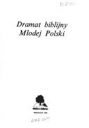 Front cover of Dramat biblijny Młodej Polski by Stefan Kruk