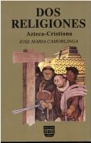 Front cover of El choque de dos culturas by José María Camorlinga Alcaraz