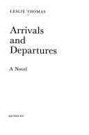 Front cover of Arrivals & Departures - 36xdumpbi by Leslie Thomas