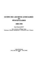 Front cover of Guide des archives judiciaires et pénitentiaires by Jean Claude Farcy