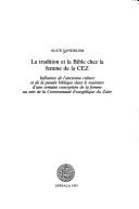 Front cover of La tradition et la Bible chez la femme de la CEZ by Alice Sandblom