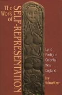 Front cover of The work of self-representation by Ivy Schweitzer