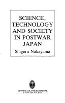 Cover of Science, technology, and society in postwar Japan by Nakayama, Shigeru