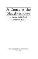 Cover of A dance at the slaughterhouse by Lawrence Block