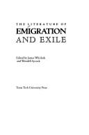 Front cover of The Literature of emigration and exile by James Whitlark