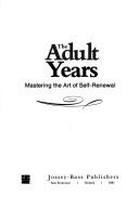 Front cover of The Adult Years by Frederic M. Hudson