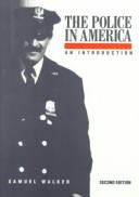 Cover of The police in America by Walker, Samuel