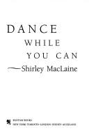 Cover of Dance while you can by Shirley MacLaine