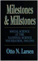 Front cover of Milestones and millstones by Otto N. Larsen
