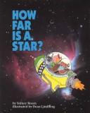 Front cover of How far is a star? by Sydney Rosen