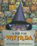 Front cover of A job for Wittilda by Caralyn Buehner