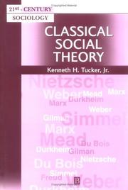 Front cover of Classical Social Theory by Kenneth H., Jr. Tucker