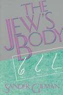 Front cover of The Jew's body by Sander L. Gilman