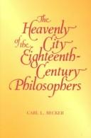 Front cover of The heavenly city of the eighteenth century philosophers by Carl Lotus Becker