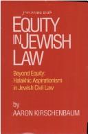 Front cover of Equity in Jewish law by Aaron Kirschenbaum