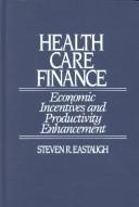 Front cover of Health care finance by Steven R. Eastaugh
