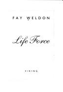 Cover of Life Force 8-copy by Fay Weldon