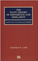 Front cover of The wave theory of difference and similarity by Stephen W. Link