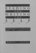 Front cover of Reading and writing the self by Graham, Robert J.
