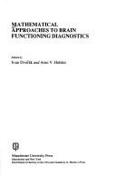 Cover of Mathematical approaches to brain functioning diagnostics by Arun V. Holden