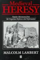 Cover of Medieval heresy by Malcolm Lambert