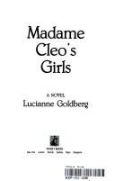Front cover of Madame Cleo's Girls by Lucianne Goldberg