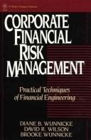 Front cover of Corporate financial risk management by Diane B. Wunnicke