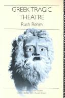 Front cover of Greek tragic theatre by Rush Rehm