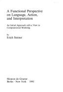 Cover of A functional perspective on language, action, and interpretation by E. H. Steiner