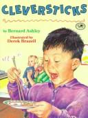 Cover of Cleversticks by Bernard Ashley